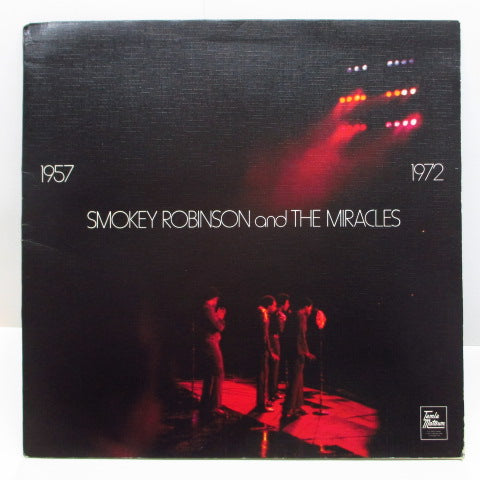 MIRACLES (SMOKEY ROBINSON ＆ THE) - 1957-1972 (UK Orig.)