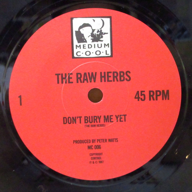 RAW HERBS, THE (ザ・ロー・ハーブス)  - Don't Bury Me Yet (UK オリジナル 7インチ+光沢固紙ジャケ) 