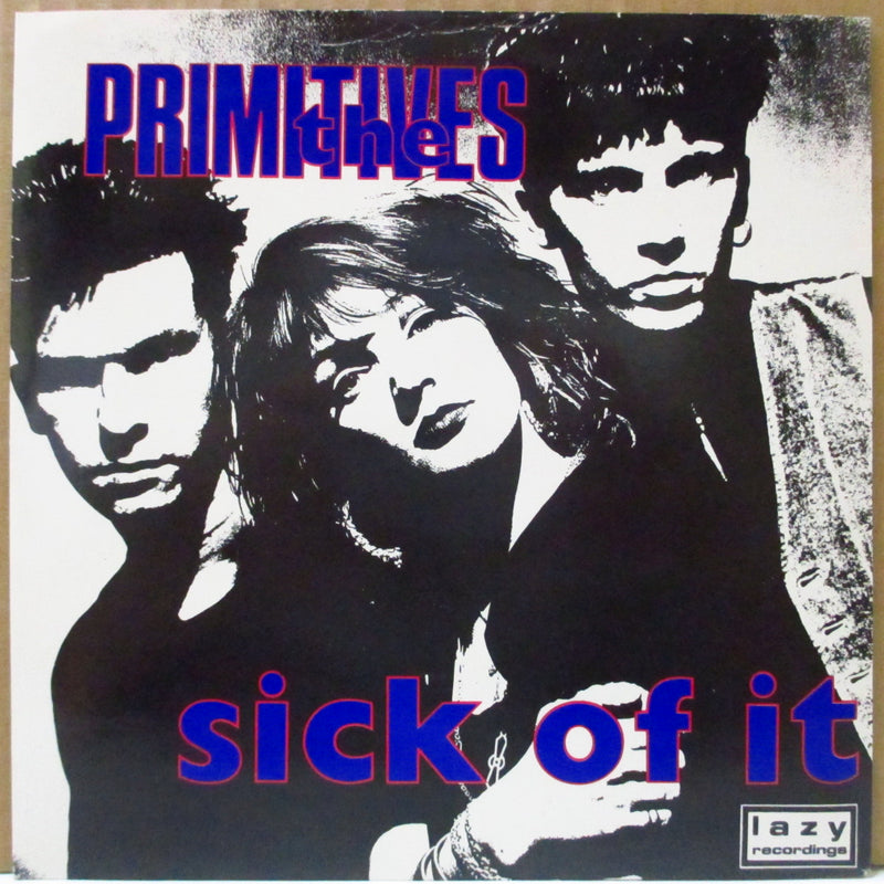 PRIMITIVES, THE (プリミティヴス)  - Sick Of It (UK オリジナル 7インチ+光沢固紙ジャケ)