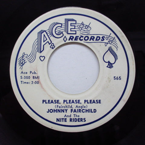 JOHNNY FAIRCHILD & HIS NITE RIDERS - Please, Please, Please / I Was A Fool