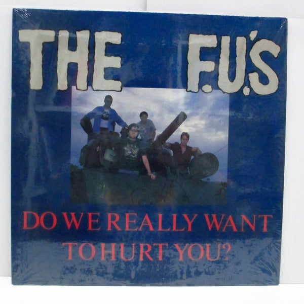 F.U.'S (エフユーズ)  - Do We Really Want To Hurt You? (US Re LP/71109-1 )