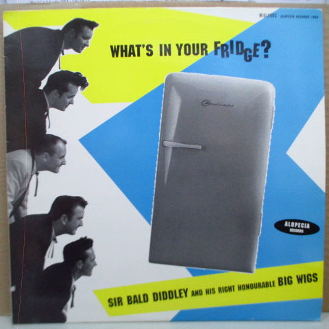SIR BALD DIDDLEY AND HIS RIGHT HONOURABLE BIG WIGS - What's In Your Fridge? (UK Orig.Mono LP)