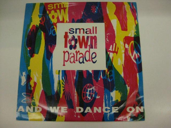 SMALLTOWN PARADE (スモールタウン・パレード)  - And We Dance On (UK Orig.12")