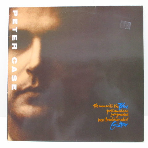 PETER CASE - The Man With The Blue Postmodern Fragmented Neo-Traditionalist Guitar (EU Orig.LP)