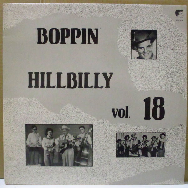V.A. (50's & 60's ヒルビリーボッパー珍曲集)  - Boppin' Hillbilly Vol.18 (Dutch オリジナル Mono LP)