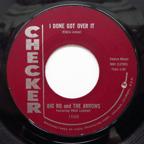 BIG BO & THE ARROWS(BIG BOB KORNEGAY) - I Done Got Over It (Maroon Label)