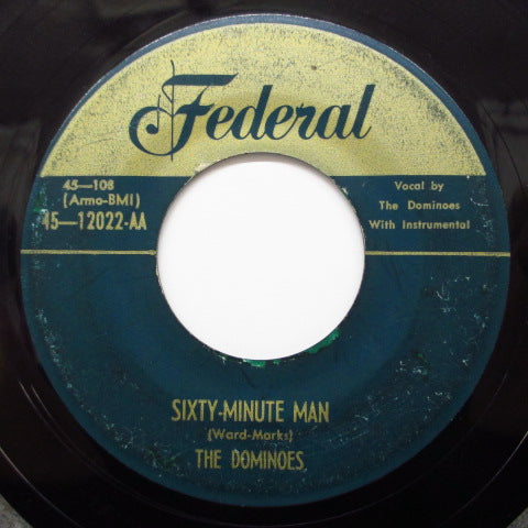 DOMINOES - Sixty-Minute Man ('51 Orig.7"/Federal-12022)