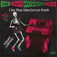 JONEE EARTHQUAKE BAND, THE (ザ・ジョニー・アースクエイク・バンド) - Do The Skeleton Rock (US オリジナル 7"「廃盤 New」残少！)