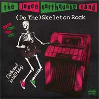 JONEE EARTHQUAKE BAND, THE (ザ・ジョニー・アースクエイク・バンド) - Do The Skeleton Rock (US Orig.7"「廃盤 New」残少！)