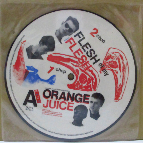 ORANGE JUICE (オレンジ・ジュース)  - Flesh Of My Flesh (UK 限定ピクチャー 7インチ+PVC)