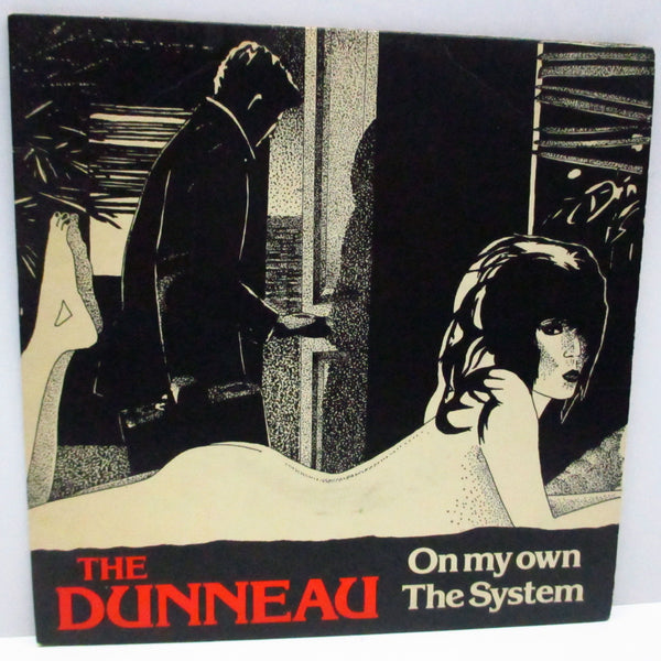 DUNNEAU, THE - On My Own / The System (UK Orig.7")
