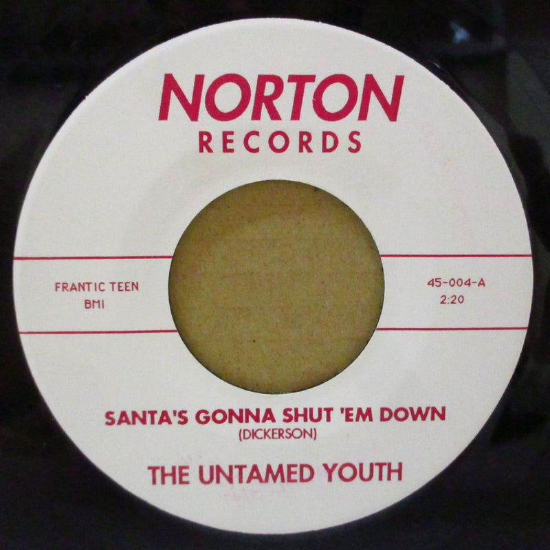 UNTAMED YOUTH, THE (ジ・アンテイムド・ユース)  - Santa's Gonna Shut 'Em Down! (US Orig.7")