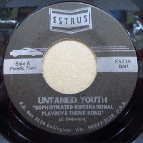 UNTAMED YOUTH, THE (ジ・アンテイムド・ユース)  - Sophisticated International Playboys Theme Song (US オリジナル 7インチ+マットソフト紙ジャケ)