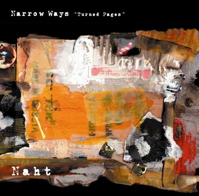 NAHT (ナート) - Narrow Ways - TURNED PAGES (Japan タイムボム 限定リマスターエンハンストライブ映像付き再発CD/New)