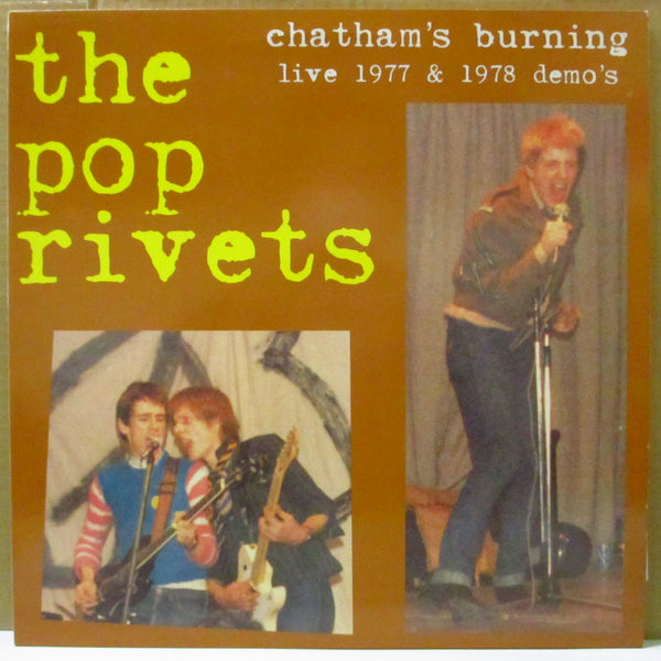 POP RIVETS (ポップ・リヴェッツ)  - Chatham's Burning: Live 1977 & 1978 Demo's (UK 限定ブラウンヴァイナル LP)
