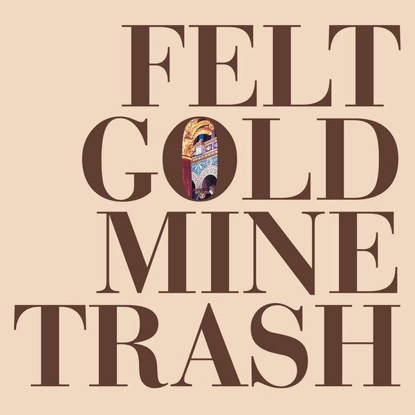 FELT (フェルト)  - Gold Mine Trash (US 限定復刻再発LP/NEW)