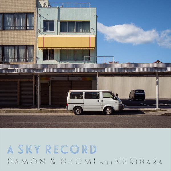 DAMON & NAOMI WITH KURIHARA (デーモン＆ナオミ)  - A Sky Record (US Ltd.Booklet+Download Code/NEW)