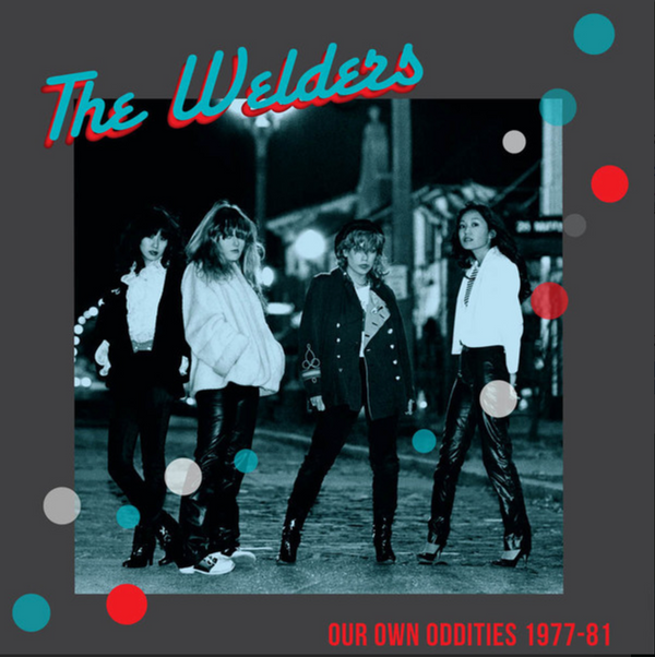 WELDERS, THE (ザ・ウェルダーズ) - Our Own Oddities 1977-81 (US 1,000 Limited LP/ New)