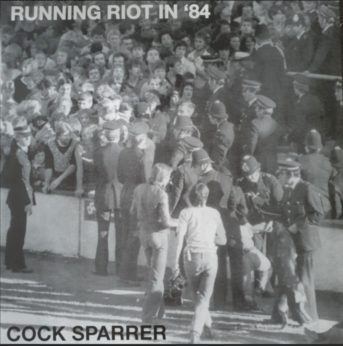 COCK SPARRER (コック・スパラー) - Running Riot In '84 (Russia 限定リプロ再発 LP / New)