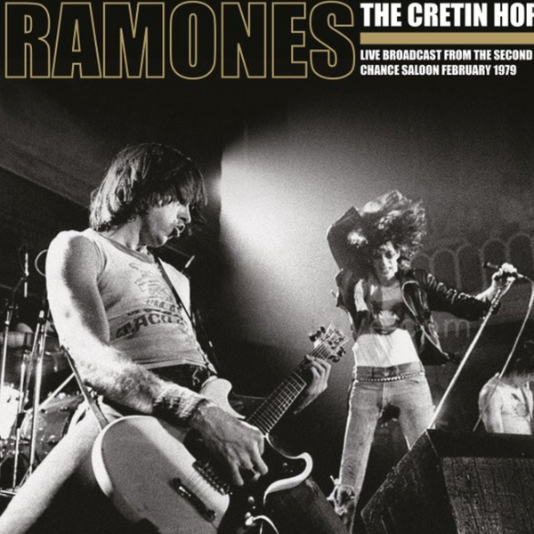 RAMONES (ラモーンズ) - The Cretin Hop: Live Broadcast From The Second Chanc