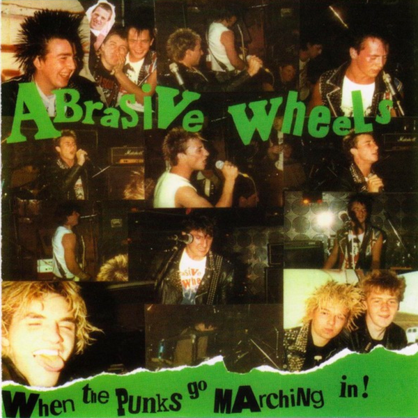 ABRASIVE WHEELS (アブレシブ・ホイールズ) - When The Punks Go Marching In! (UK Ltd.Reissue CD/ New)