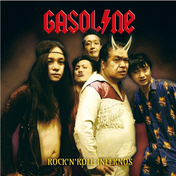 GASOLINE (ガソリン) - Rock’N’Roll Infernos (Japan Limited CD/ New)