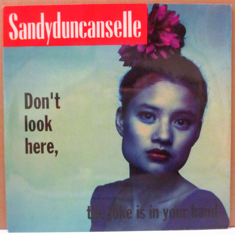 SANDY DUNCAN'S EYE (サンディ・ダンカンズ・アイ)  - Don't Look Here, The Joke Is In Your Hand (US Orig.7")