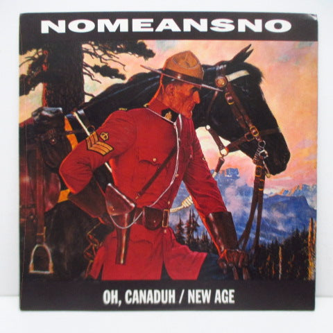 NOMEANSNO - Oh, Canaduh / New Age (US Orig.7")