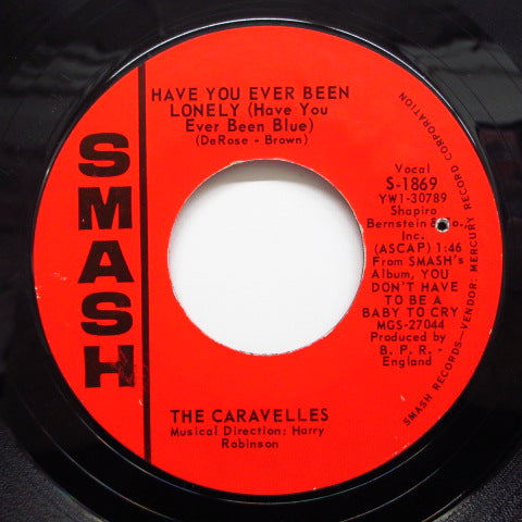 CARAVELLES - Have You Ever Been Lonely (US Orig.)