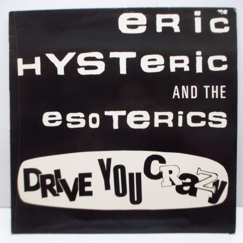 ERIC HYSTERIC & The Esoterics  - Drive You Crazy (UK Orig.LP)