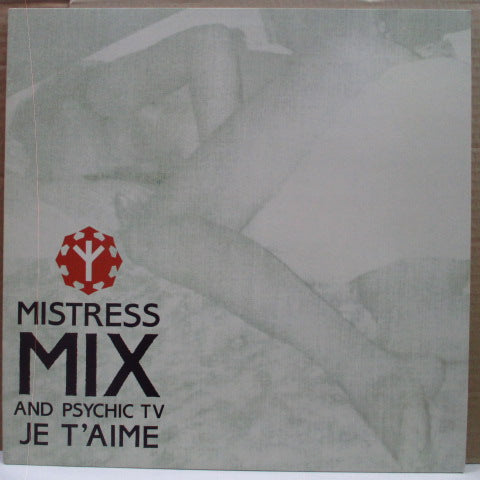 MISTRESS MIX AND PSYCHIC TV - Je T'Aime +2 (UK Orig.12")
