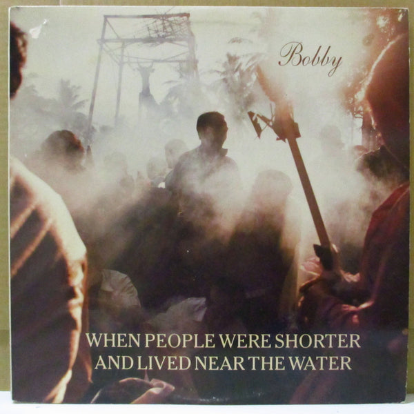 WHEN PEOPLE WERE SHORTER AND LIVED NEAR THE WATER (ウェン・ピープル・ワー・ショーター・アンド・リヴド・ニアー・ザ・ウォーター)  - Bobby (US オリジナル LP)