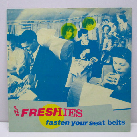 FRESHIES, THE - Fasten Your Seat Belts (UK Orig.7")