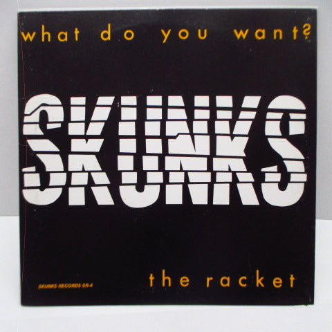 SKUNKS - What Do You Want? (US Orig.7")