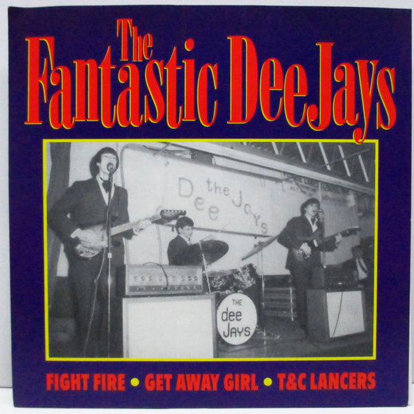 FANTASTIC DEE-JAYS, THE (ザ・ファンタスティック・ディージェイズ)  - Fight Fire +2  (US '95 再発 7"+PS/GHAS-1)