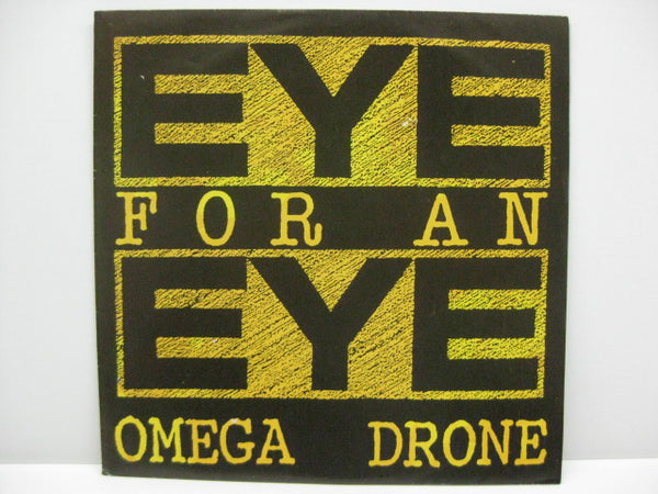 EYE FOE AN EYE - Omega Drone (US Orig.7"/Black)