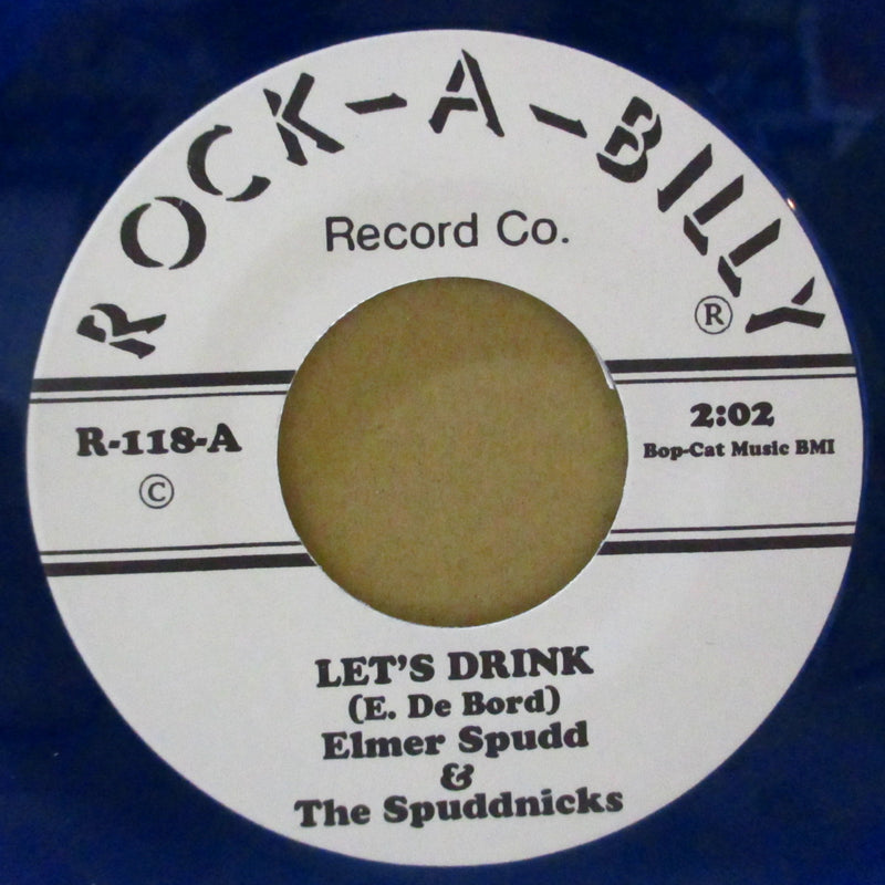 DELMER SPUDD & THE SPUDDNICKS (デルマー・スパッド・アンド・ザ・スパッドニックス)  - Let's Drunk (US 限定ブルーヴァイナル 7")