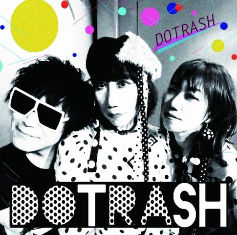 DOTRASH (ドットラッシュ) - S.T. (Japan 限定プレス CD/ New)