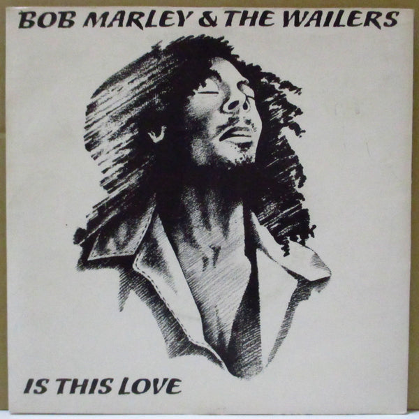 BOB MARLEY & THE WAILERS (ボブ・マーリー&ザ・ウェイラーズ)  - Is This Love (UK オリジナル 7"+固紙折り返しジャケ)