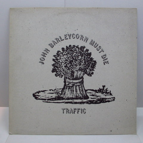 TRAFFIC - John Barleycorn Must Die (UK 80's RE/No Barcode)