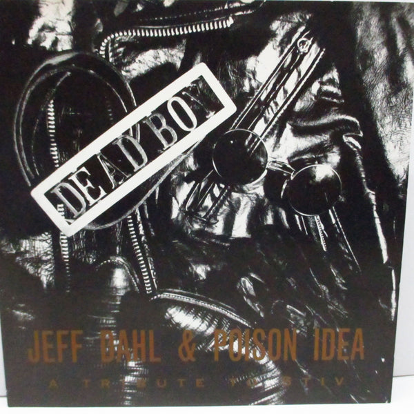 JEFF DAHL & POISON IDEA (ジェフ・ダール & ポイズン・アイデア)  - Dead Boy : A Tribute To Stiv (US オリジナル 7")