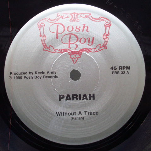 PARIAH (パライア)  - Without A Trace (US Orig.7")