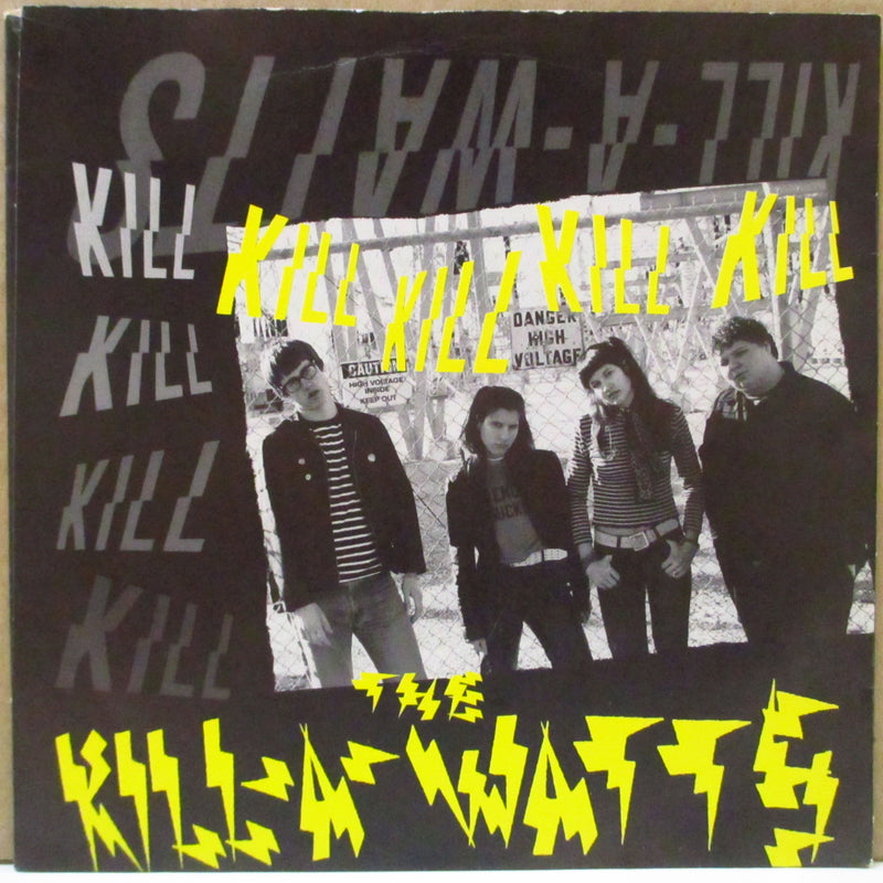 KILL-A-WATTS - Kill Kill Kill Kill (US Orig.1-Sided 7")