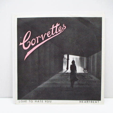 CORVETTES, THE - Love To Hate You (US Orig.7")