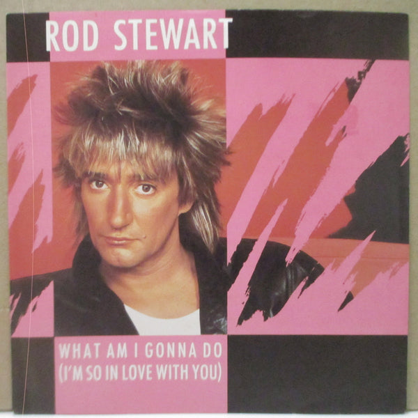 ROD STEWART - What Am I Gonna Do - I'm So In Love With You (UK Orig.7"+PS)