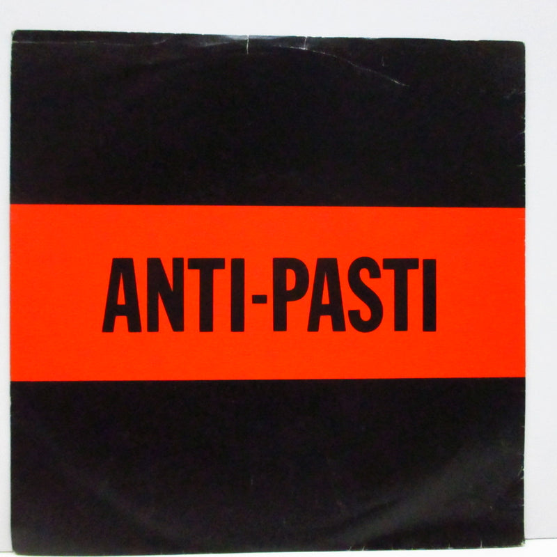 ANTI-PASTI (アンチ・パスティ)  - East To The West (UK Orig.7")