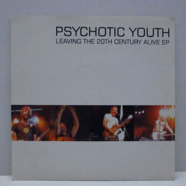 PSYCHOTIC YOUTH  (サイコティック・ユース)  - Leaving The 20th Century Alive (Italy オリジナル 7"EP)