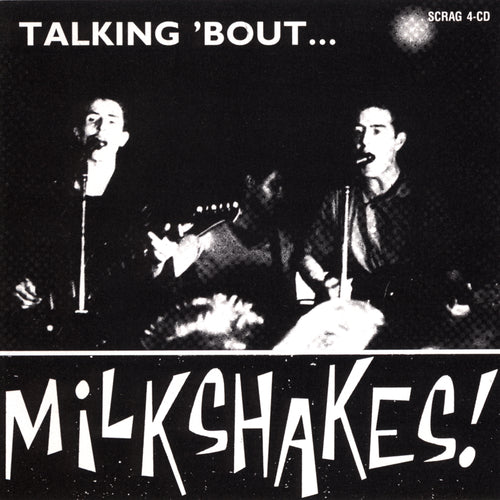 MILKSHAKES (MICKEY & THE)  (ミッキー＆ミルクシェイクス) - Talking ‘Bout... (UK 限定復刻再発 LP/New)