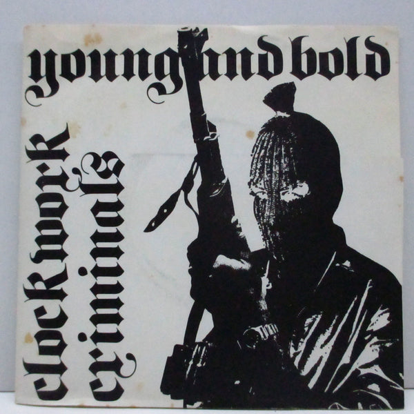 CLOCKWORK CRIMINALS (クロックワーク・クリミナルズ)  - Young And Bold (UKオリジナル 7"EP)