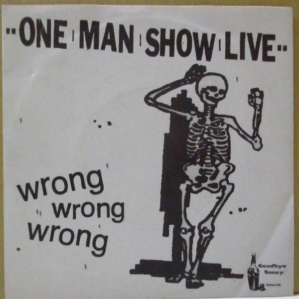 ONE MAN SHOW LIVE (ワン・マン・ショー・ライヴ)  - Wrong Wrong Wrong (Italy 300枚限定 7")